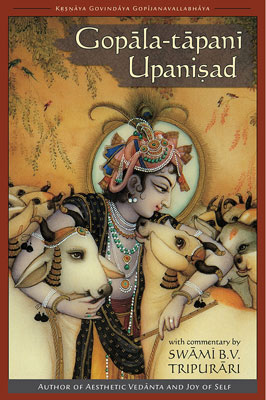 Gopala-tapani Upanisad by Swami B.V. Tripurari